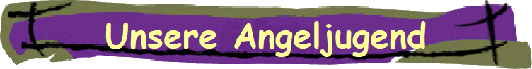 Unsere Angeljugend